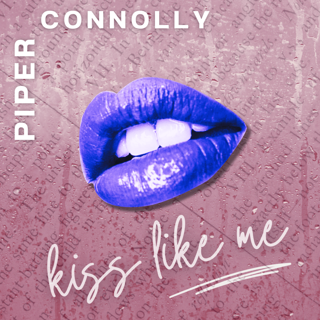 Caught between the thrill of desire and the sting of unrequited love? Piper Connolly’s recent single, “kiss like me” is at your&nbsp;rescue!