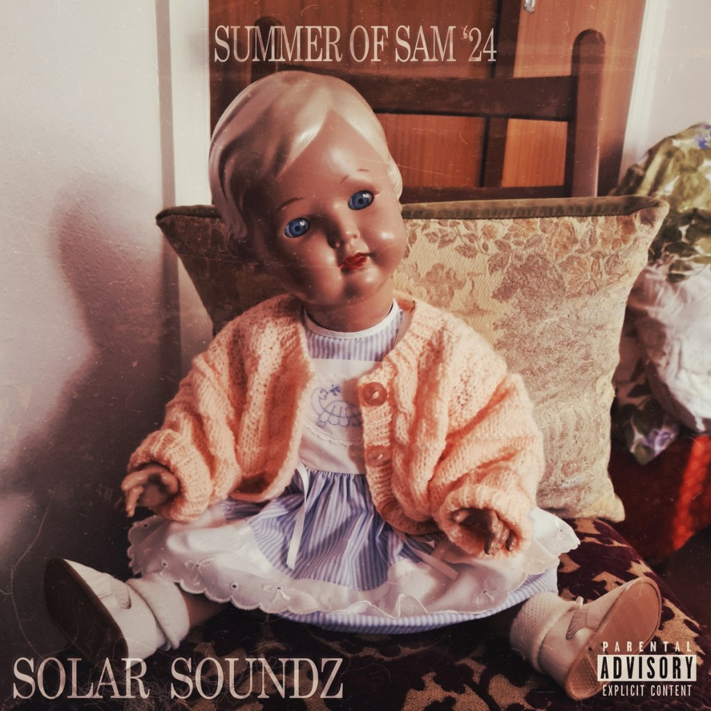 Solar Soundz – Summer of Sam 24: Truly Hip Hop and truly Gangster, the EP will make you feel&nbsp;intensely