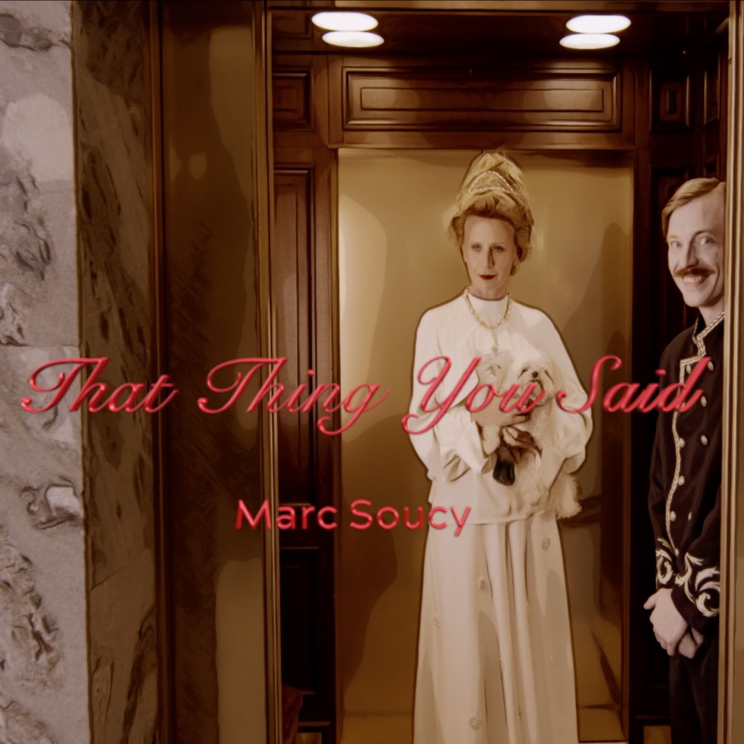 Marc Soucy – That Thing You Said: A blissful track that explores music in a whole new way
