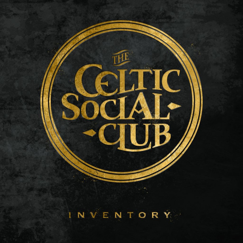 The Celtic Social Club – Inventory: This sound is something&nbsp;unique