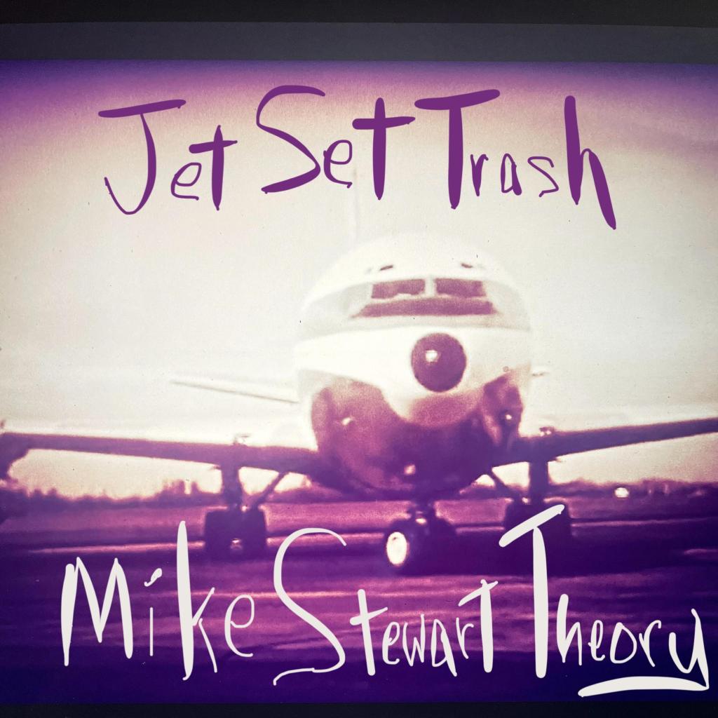 Mike Stewart Theory’s Jet Set Trash sounds like a classic banger that you can play with the&nbsp;boys
