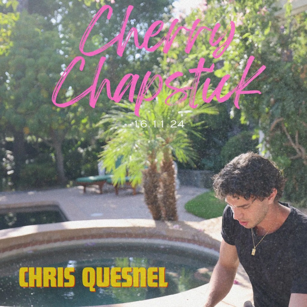 Chris Quesnel’s Cherry Chapstick is an emotive pop&nbsp;banger