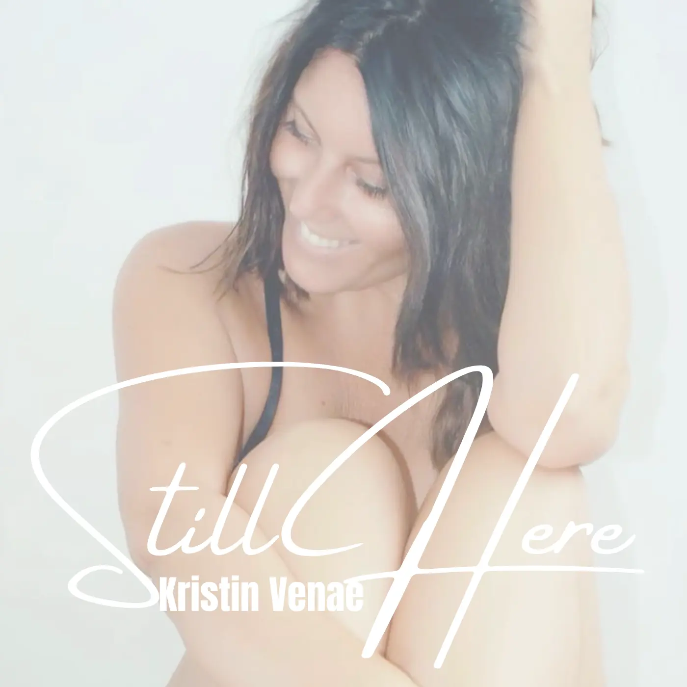 “Still Here” by Kristin Venae is a Song of Courage.