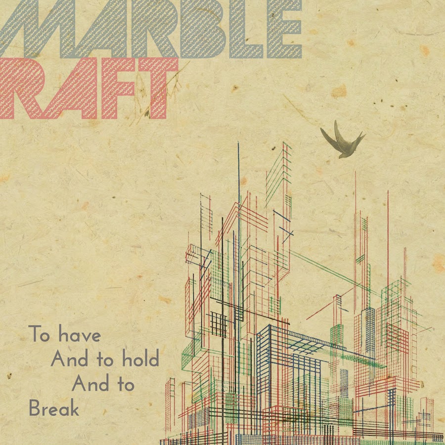 “To Have and to Hold and to Break” by Marble Raft is a Melodic Sonic&nbsp;Odyssey.