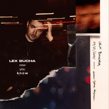 Lex Bucha – Now You Know: A beautiful pop ballad for the dreamers and the romantics