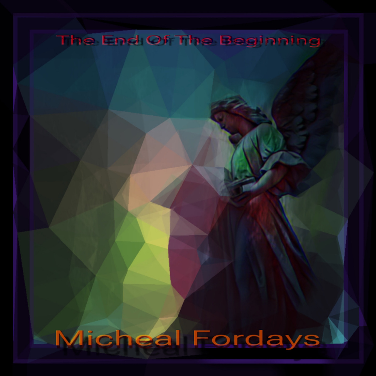 “The End Of The Beginning” by Micheal Fordays Offers The Ultimate Sonic Experience.