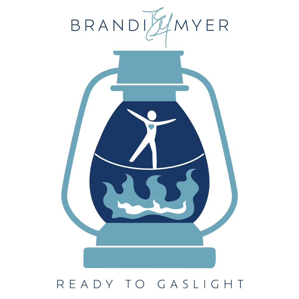 “Ready to Gaslight” by Brandi Myers Reminds us The Importance of Self Love and&nbsp;Reliance.