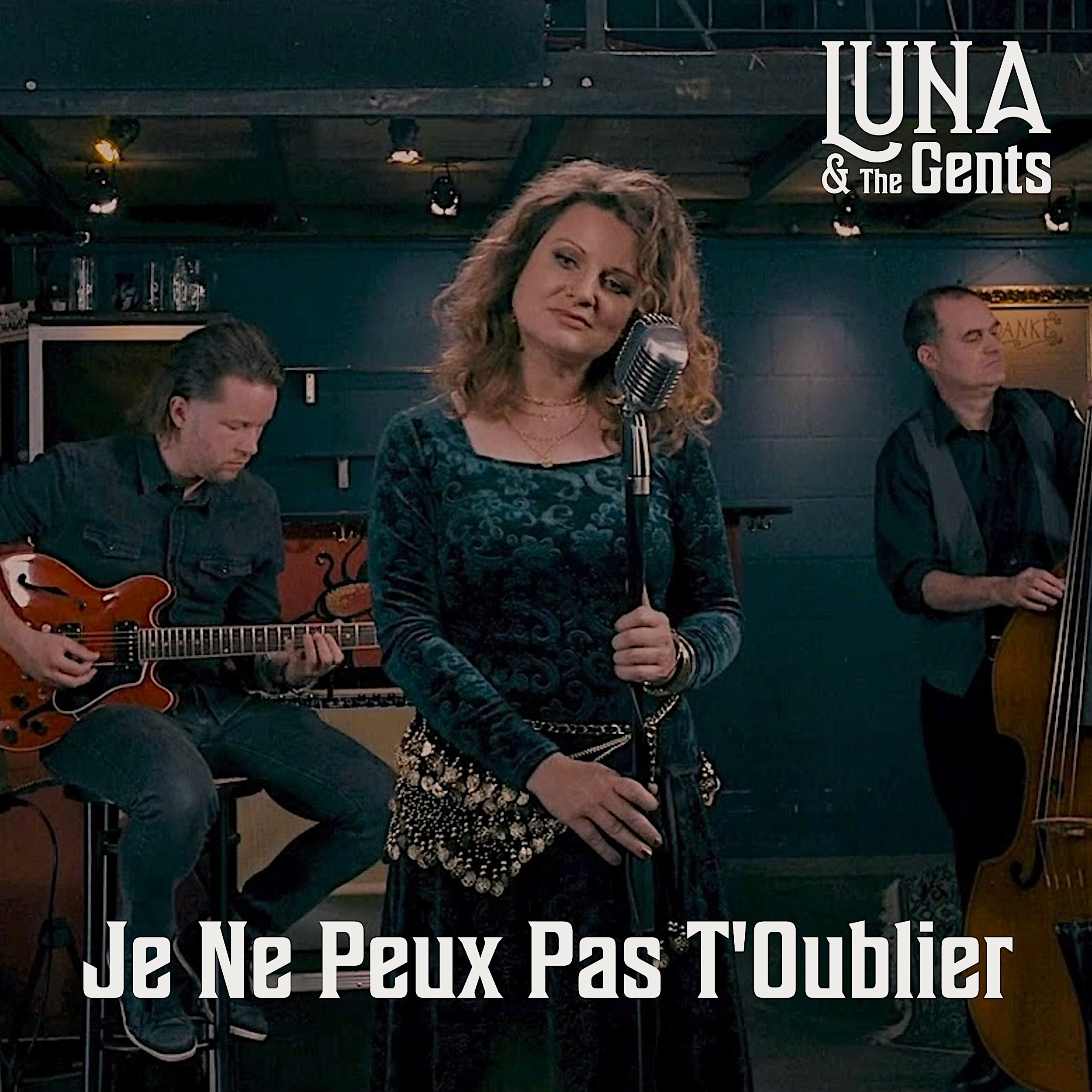 Cover art of the single "Je Ne Peux Pas T'Oublier" by LUNA & The Gents