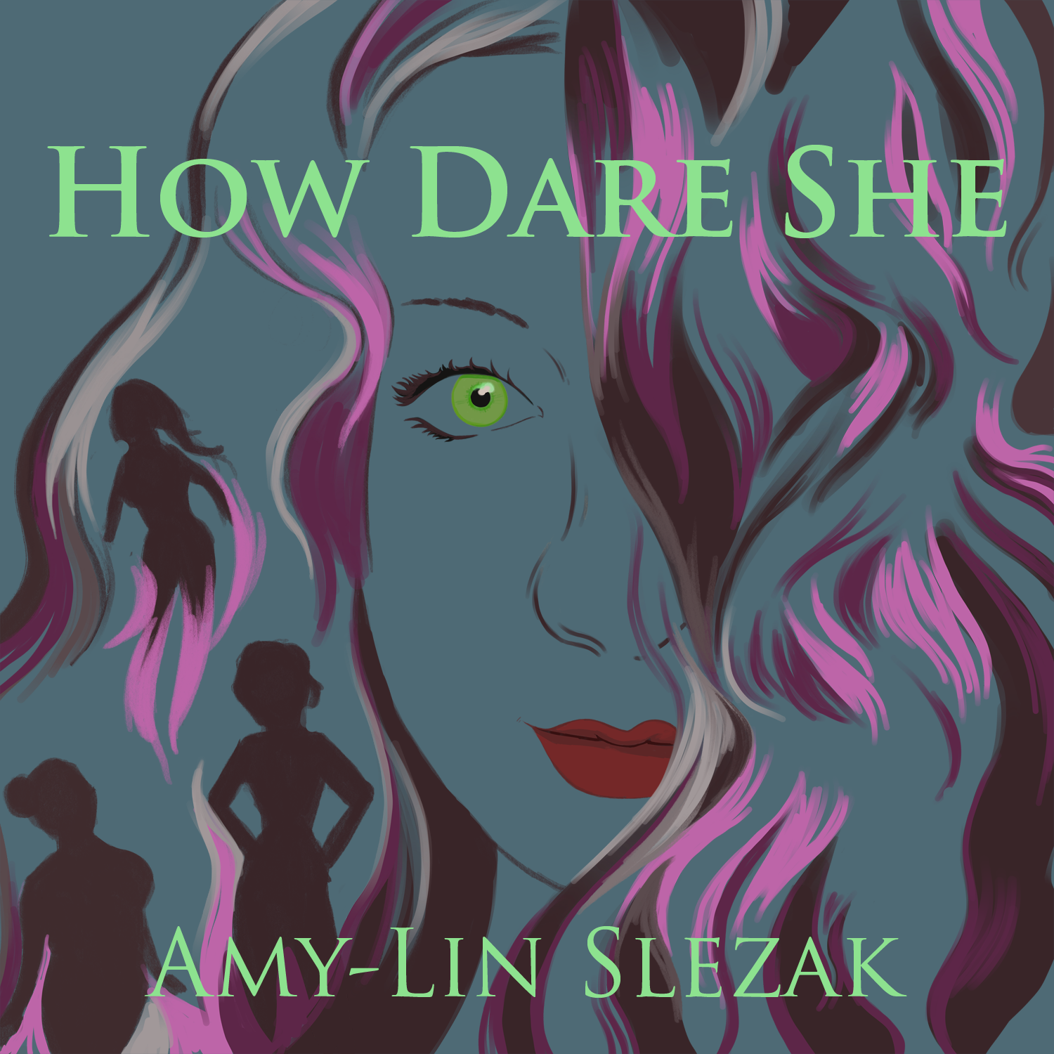 “How Dare She” is an Uplifting Anthem by Amy-Lin Slezak.