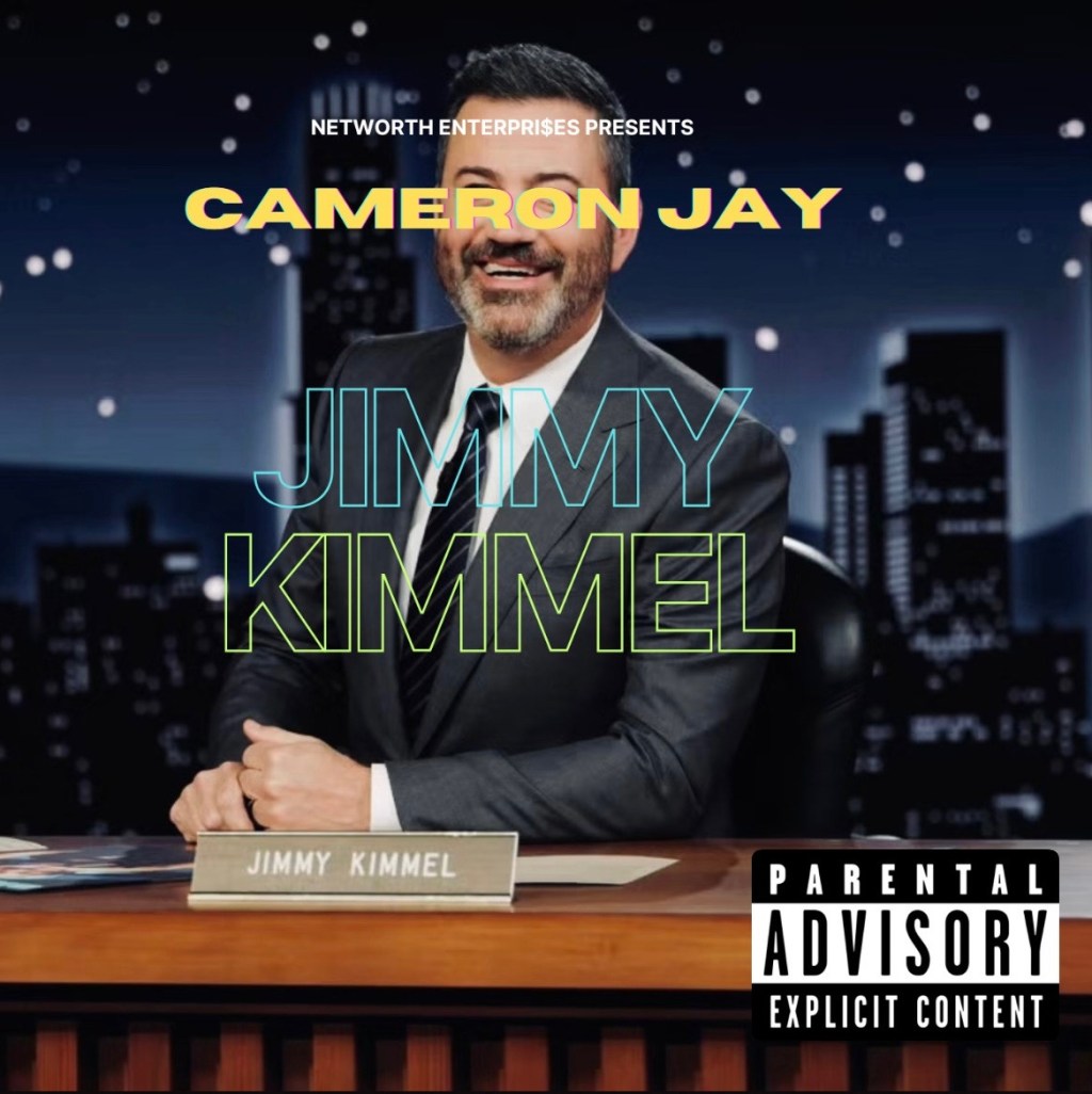 “Jimmy Kimmel” by Cameron Jay is a Larger Than Life&nbsp;Song.