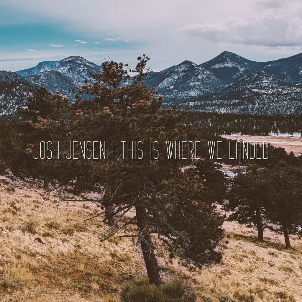 Go on a Blissful Sonic Journey With Josh Jensen’s “This Is Where We Landed”.