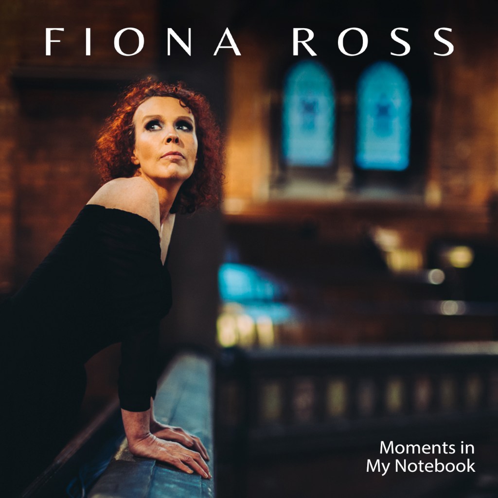 Fiona Ross Delivers a Musical Masterpiece With “Moments in My Notebook”.