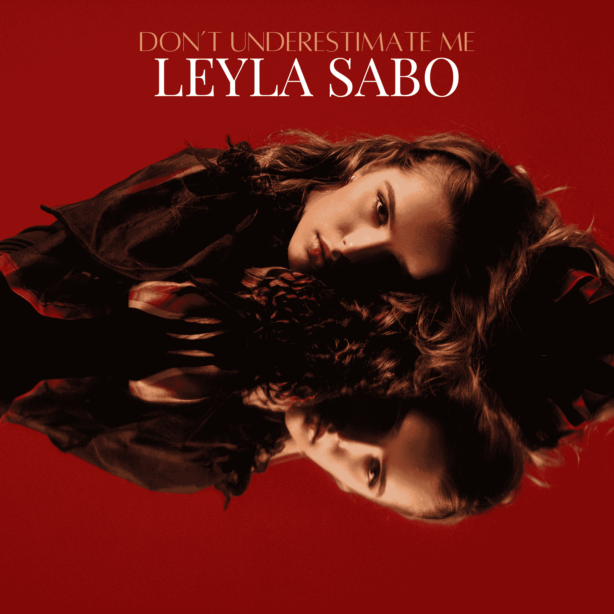 Leyla Sabo Uplifts The Listeners With “Don’t underestimate me”.