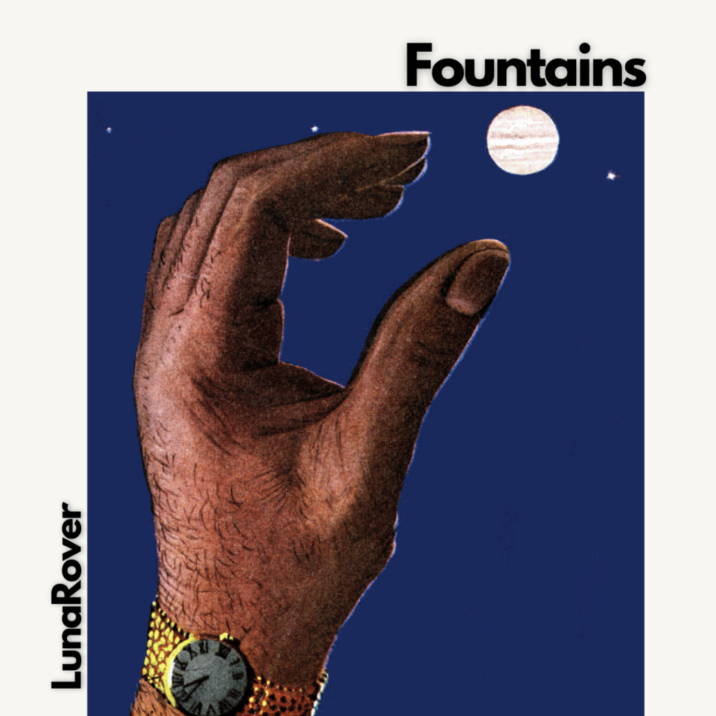 LunaRover’s ‘Fountains’ is The Ultimate Soundtrack to Starting&nbsp;Over