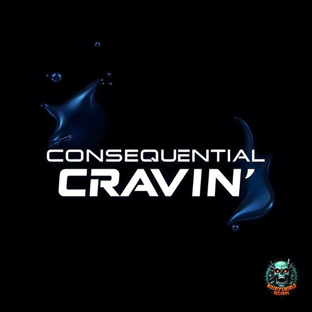 New Artist Consequential Makes Strong First Impression with Debut Release, “Cravin'”