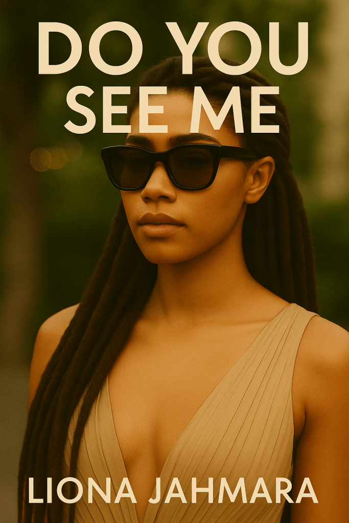 “Do You See Me” by Liona Jahmara is an Anthem for the&nbsp;Overlooked