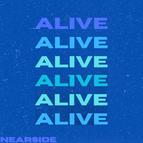 Birmingham’s Nearside Steps Out of the Shadows with “Alive”