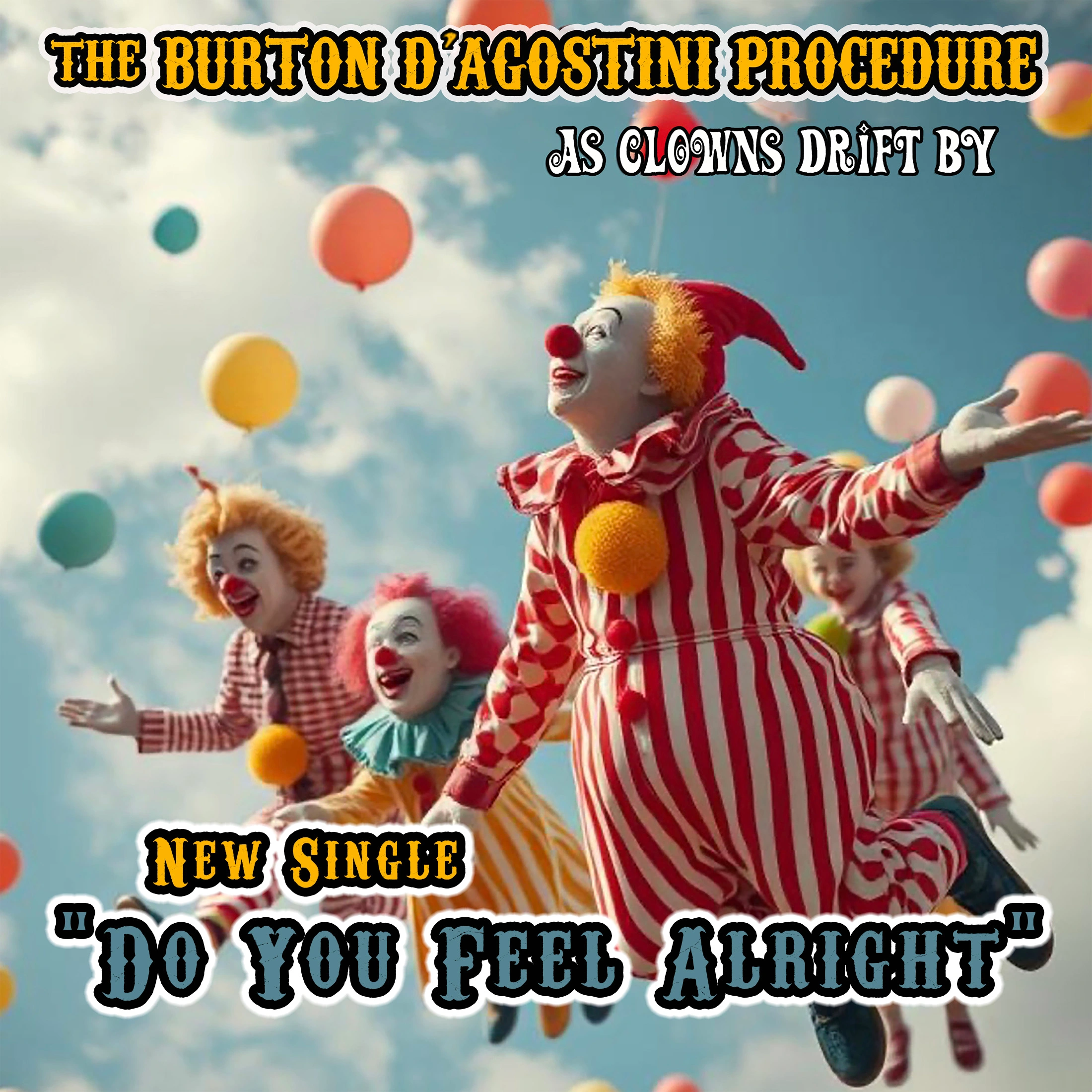 Go on a Psychedelic Trip With The Burton D’Agostini Procedure’s “Do You Feel Alright”.