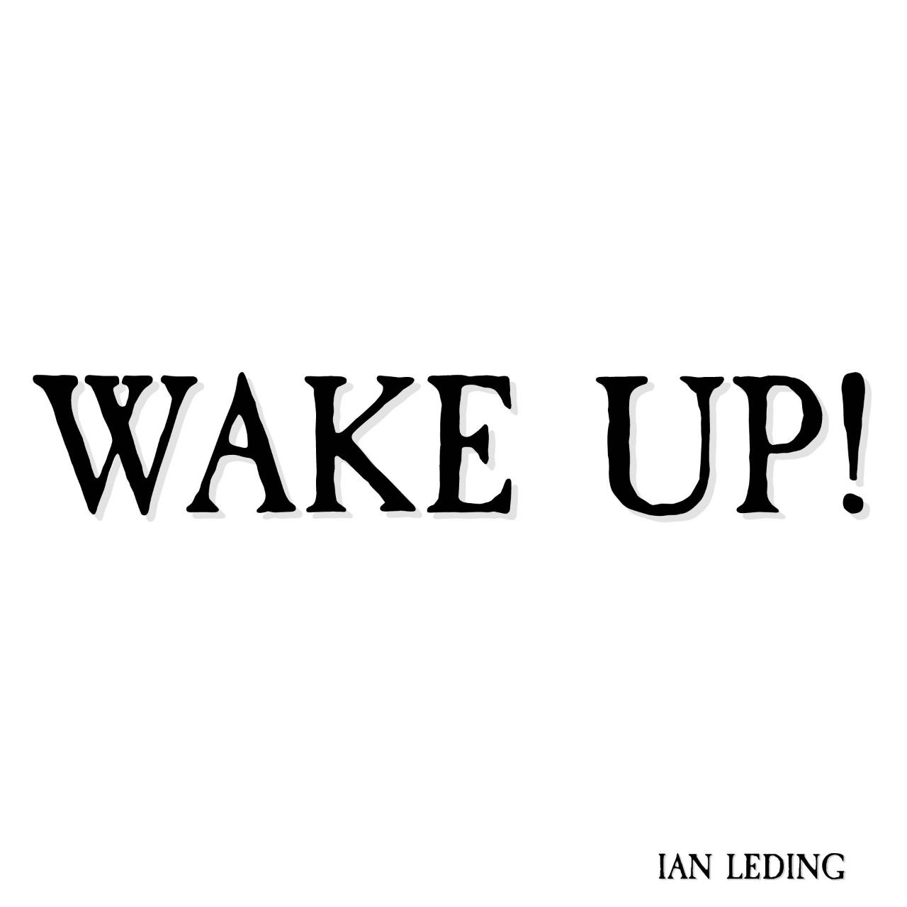 Cover art of Ian Leding's 'WAKE UP!'
